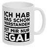 Tasse mit Spruch ICH HAB DAS SCHON VERSTANDEN, IST MIR NUR EGAL, beidseitig bedruckt in brillanter Fotoqualität