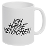 Tasse mit Spruch ICH HASSE MENSCHEN VERSION 1, beidseitig bedruckt in brillanter Fotoqualität